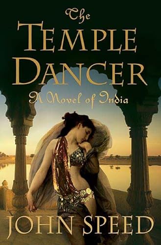 Stock image for The Temple Dancer : A Novel of India for sale by Better World Books: West