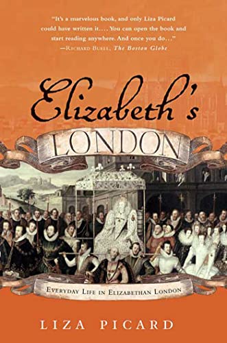 Beispielbild fr Elizabeth's London : Everyday Life in Elizabethan London zum Verkauf von Better World Books