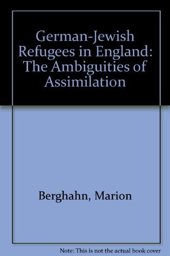 Stock image for German-Jewish Refugees in England The Ambiguities of Assimilation for sale by Willis Monie-Books, ABAA