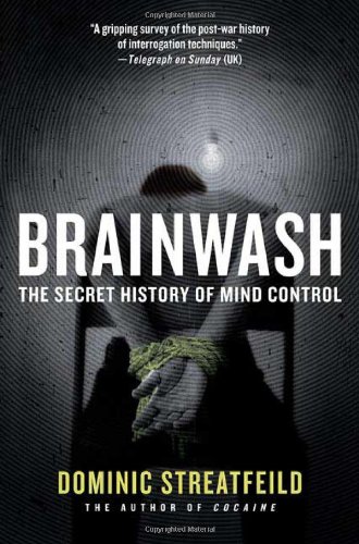 Imagen de archivo de Brainwash : The Secret History of Mind Control a la venta por Better World Books