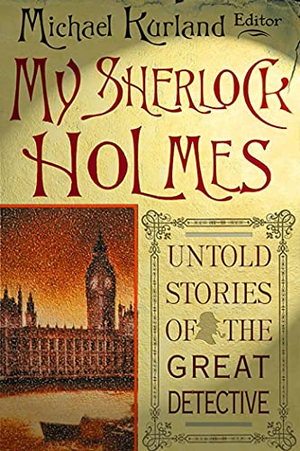Stock image for My Sherlock Holmes : Untold Stories of the Great Detective for sale by Better World Books