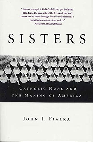 Stock image for Sisters-Catholic Nuns And The Making Of America for sale by Foxtrot Books