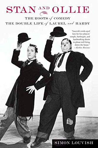 Stock image for Stan and Ollie: The Roots of Comedy: The Double Life of Laurel and Hardy for sale by ThriftBooks-Dallas