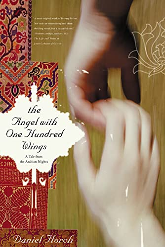 9780312325992: The Angel With One Hundred Wings: A Tale from the Arabian Nights