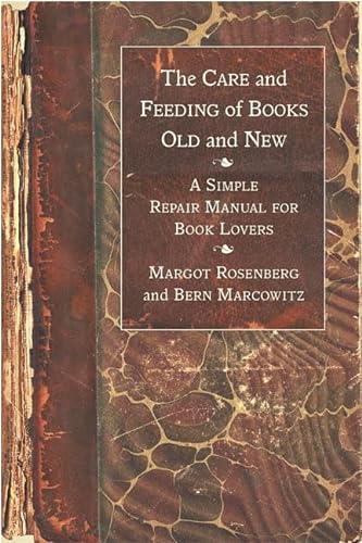 9780312326036: The Care and Feeding of Books Old and New: A Simple Repair Manual for Book Lovers