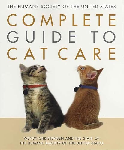 Imagen de archivo de The Humane Society of the United States Complete Guide to Cat Care a la venta por Wonder Book