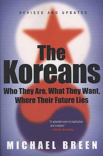 Stock image for The Koreans: Who They Are, What They Want, Where Their Future Lies for sale by Jenson Books Inc