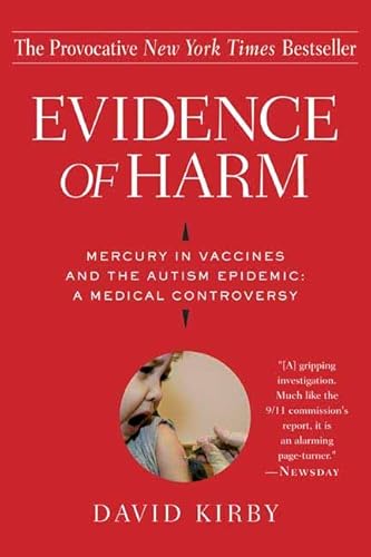 Beispielbild fr Evidence of Harm : Mercury in Vaccines and the Autism Epidemic: A Medical Controversy zum Verkauf von Better World Books