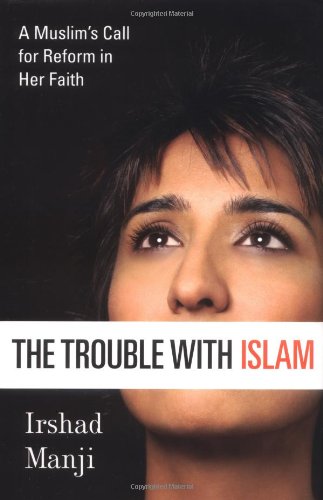 Beispielbild fr The Trouble with Islam: A Muslim's Call for Reform in Her Faith zum Verkauf von Gulf Coast Books