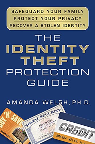 Stock image for The Identity Theft Protection Guide: *Safeguard Your Family *Protect Your Privacy *Recover a Stolen Identity for sale by Your Online Bookstore