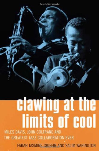 Imagen de archivo de Clawing at the Limits of Cool: Miles Davis, John Coltrane, and the Greatest Jazz Collaboration Ever a la venta por HPB-Red