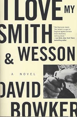 I Love My Smith and Wesson A Novel