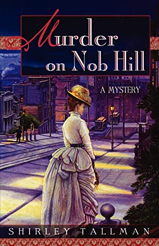 Beispielbild fr Murder on Nob Hill (Sarah Woolson Mysteries, 1) zum Verkauf von Your Online Bookstore