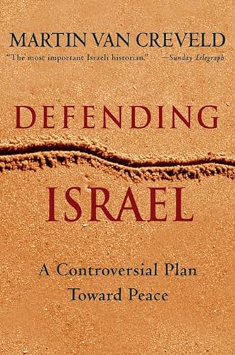 Stock image for Defending Israel: A Controversial Plan Toward Peace for sale by ThriftBooks-Dallas