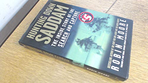 9780312329167: Hunting Down Saddam: The Inside Story of the Search and Capture