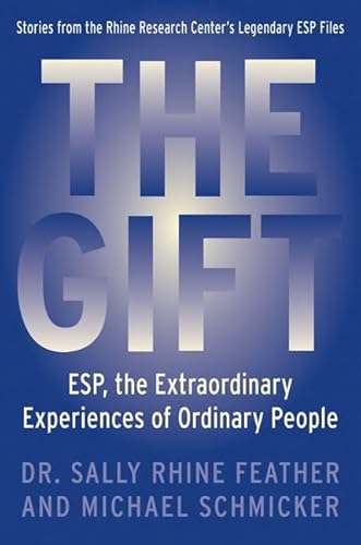 Beispielbild fr The Gift: ESP, the Extraordinary Experiences of Ordinary People zum Verkauf von SecondSale
