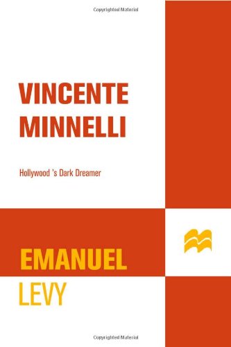 Imagen de archivo de Vincente Minnelli: Hollywood's Dark Dreamer a la venta por Strand Book Store, ABAA