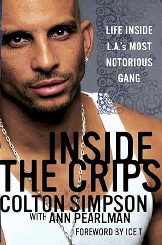 Stock image for Inside the Crips : Life Inside L. A.'s Most Notorious Gang for sale by Better World Books