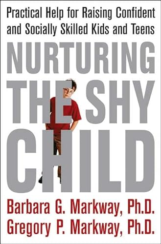 9780312329778: Nurturing The Shy Child: Practical Help For Raising Confident And Socially Skilled Kids And Teens