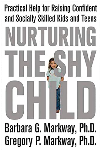 Beispielbild fr Nurturing the Shy Child: Practical Help for Raising Confident and Socially Skilled Kids and Teens zum Verkauf von WorldofBooks