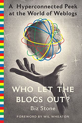 Beispielbild fr Who Let the Blogs Out?: A Hyperconnected Peek at the World of Weblogs zum Verkauf von WorldofBooks