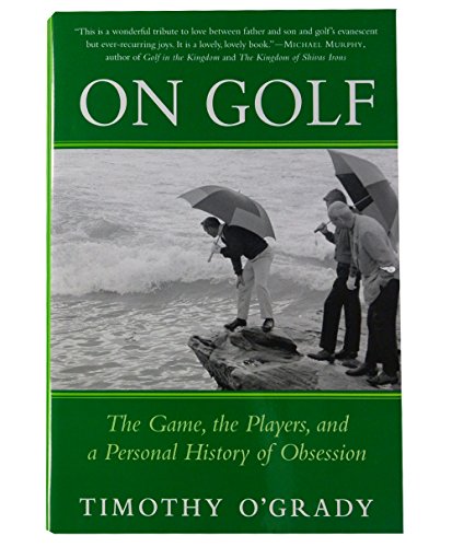 Stock image for On Golf : The Game, the Players, and a Personal History of Obsession for sale by Better World Books