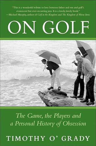 Imagen de archivo de On Golf: The Game, the Players, and a Personal History of Obsession a la venta por Wonder Book