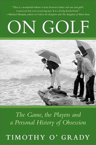 Stock image for On Golf: The Game, the Players, and a Personal History of Obsession for sale by Wonder Book