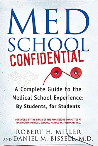Beispielbild fr Med School Confidential: A Complete Guide to the Medical School Experience: By Students, for Students zum Verkauf von SecondSale