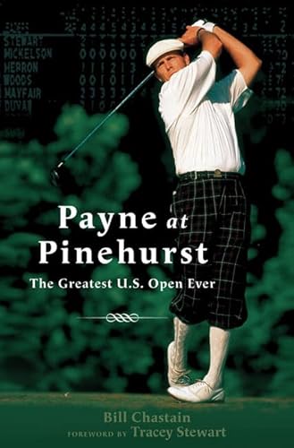 Stock image for Payne at Pinehurst : The Greatest U. S. Open Ever for sale by Better World Books