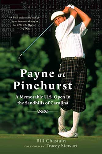 Stock image for Payne at Pinehurst: A Memorable U.S. Open in the Sandhills of Carolina for sale by SecondSale