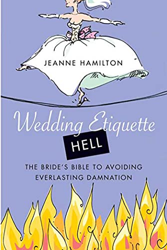 Stock image for Wedding Etiquette Hell for sale by Half Price Books Inc.