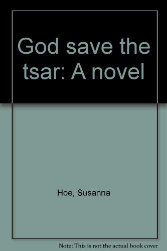 Beispielbild fr God save the tsar: A novel zum Verkauf von Wonder Book