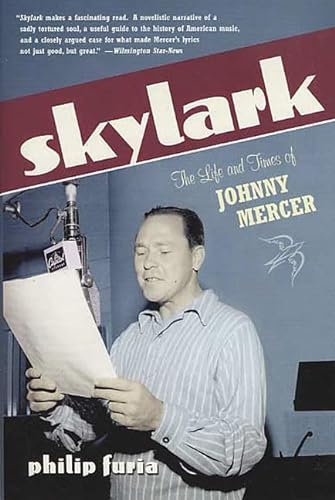 Stock image for Skylark : The Life and Times of Johnny Mercer for sale by Better World Books