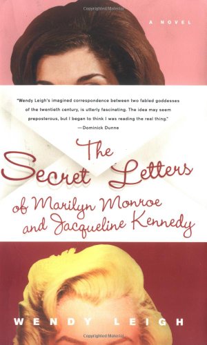 Stock image for The Secret Letters: of Marilyn Monroe and Jacqueline Kennedy for sale by SecondSale