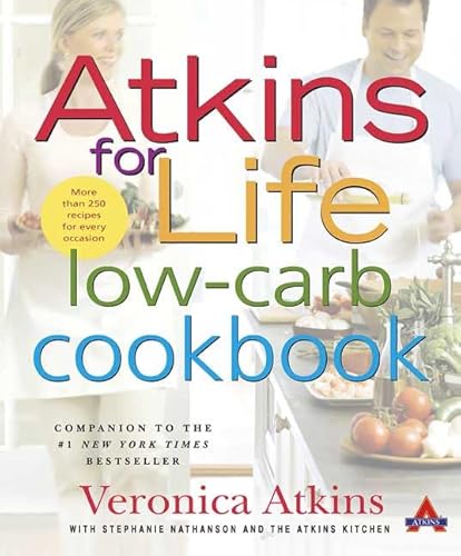 Imagen de archivo de Atkins for Life Low-Carb Cookbook: More than 250 Recipes for Every Occasion a la venta por More Than Words