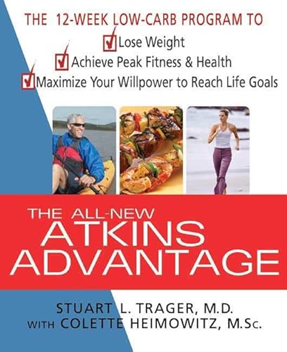 Beispielbild fr The All-New Atkins Advantage: The 12-Week Low-Carb Program to Lose Weight, Achieve Peak Fitness and Health, and Maximize Your Willpower to Reach Life Goals zum Verkauf von SecondSale