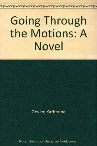 Beispielbild fr Going Through the Motions: A Novel zum Verkauf von Wonder Book