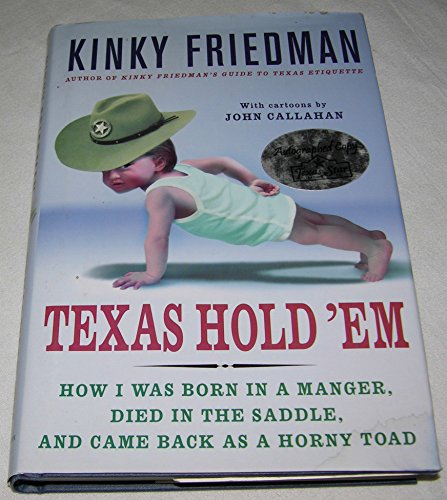 Beispielbild fr Texas Hold'Em: How I Was Born in a Manger, Died in the Saddle, and Came Back as a Horny Toad zum Verkauf von gearbooks