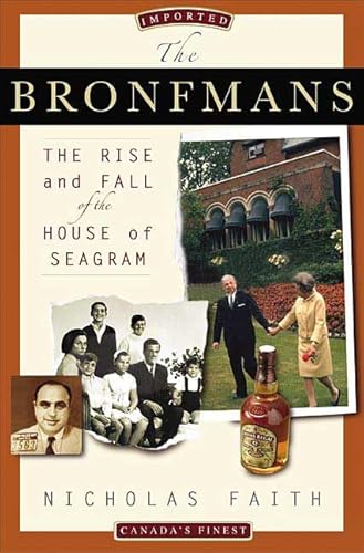 Imagen de archivo de The Bronfmans: The Rise and Fall of the House of Seagram a la venta por ThriftBooks-Reno