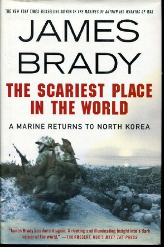 Beispielbild fr The Scariest Place in the World : A Marine Returns to North Korea zum Verkauf von Better World Books