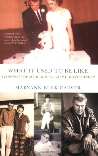 Imagen de archivo de What It Used to Be Like: A Portrait of My Marriage to Raymond Carver a la venta por ThriftBooks-Atlanta