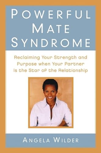 Beispielbild fr Powerful Mate Syndrome: Reclaiming Your Strength and Purpose When Your Partner Is the Star of the Relationship zum Verkauf von ThriftBooks-Atlanta