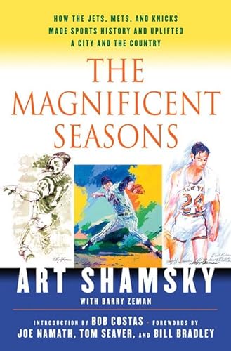 Stock image for The Magnificent Seasons: How the Jets, Mets, and Knicks Made Sports HIstory and Uplifted a City and the Country for sale by Bulk Book Warehouse