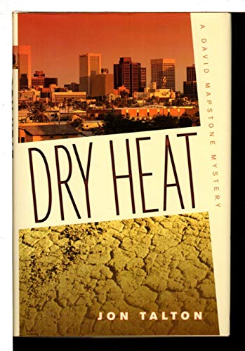 Beispielbild fr Dry Heat : A David Mapstone Mystery zum Verkauf von Better World Books