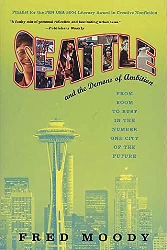 Imagen de archivo de Seattle and the Demons of Ambition: From Boom to Bust in the Number One City of the Future a la venta por SecondSale
