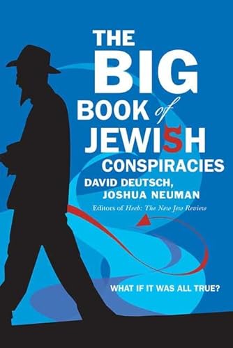 The Big Book of Jewish Conspiracies (9780312334390) by Neuman, Joshua; Deutsch, David