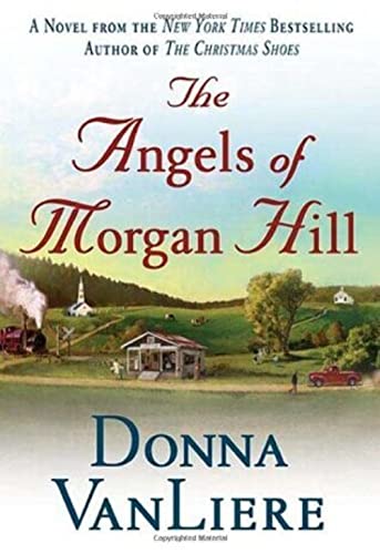 9780312334529: The Angels of Morgan Hill (Women of Faith Fiction)