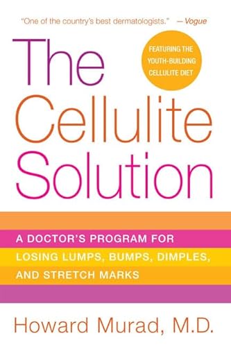 9780312334611: The Cellulite Solution: A Doctor's Program for Losing Lumps, bumps, Dimples, and Stretch Marks