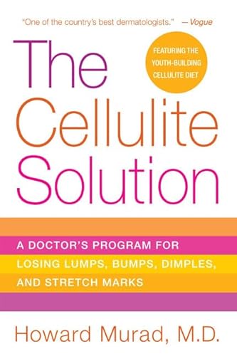 Stock image for The Cellulite Solution: A Doctor's Program for Losing Lumps, Bumps, Dimples, and Stretch Marks for sale by SecondSale